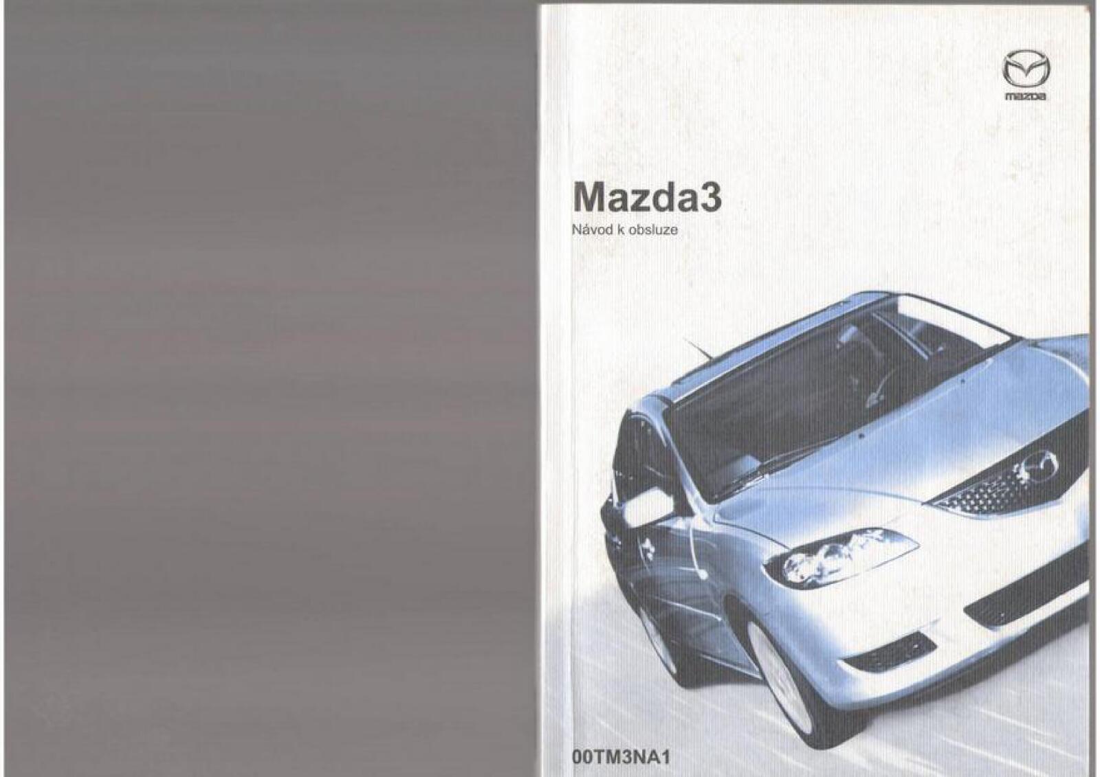 mazda 3 manual.pdf (16.1 MB) Manuály uživatelské Česky (CS)